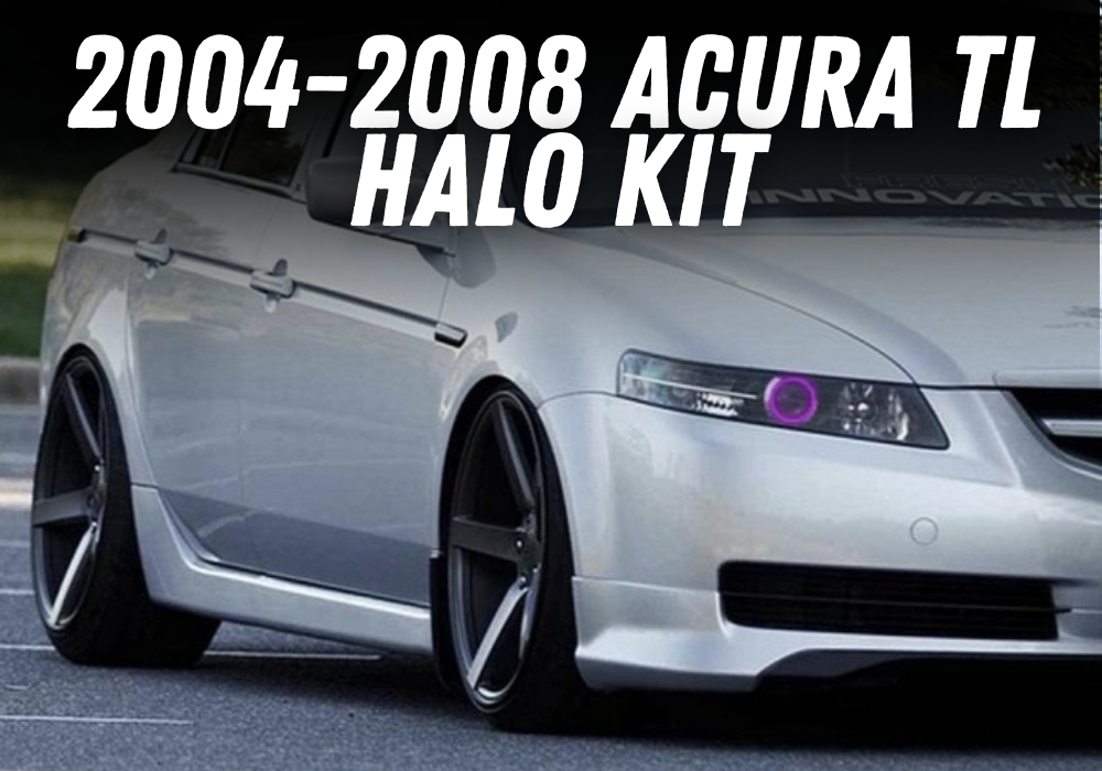 2004-2008 Acura TL Halo Kit